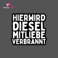 Hier wird Diesel mit Liebe verbrannt ca. 30x15cm