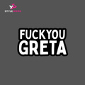 Fuck You Greta - 15cm